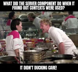 Server components don't care meme