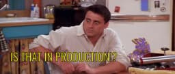 Joey Tribbiani meme - is that in production